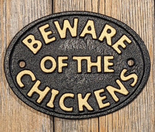 Gjutjärnsskylt Beware of the Chickens